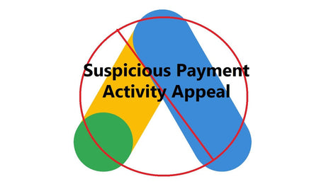 Suspicious Payment Activity Appeal Service for Google Ads Accounts - R.I.D.